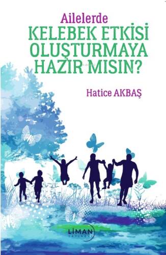 Ailelerde Kelebek Etkisi Oluşturmaya Hazır Mısın? - 1