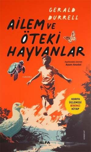 Ailem Ve Öteki Hayvanlar;Korfu Üçlemesi Birinci Kitap - 1