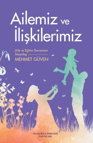 Ailemiz ve İlişkilerimiz - 1