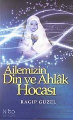 Ailemizin Din ve Ahlak Hocası - 1