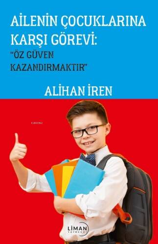 Ailenin Çocuklarına Karşı Görevi ; ”Özgüven Kazandırmaktır” - 1