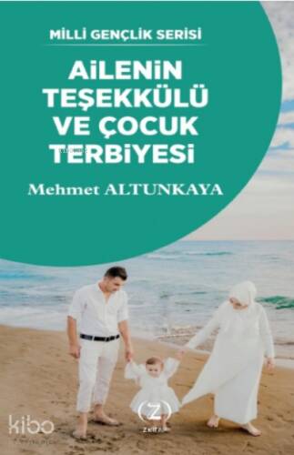 Ailenin Teşekkülü ve Çocuk Terbiyesi - 1