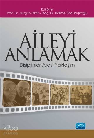 Aileyi Anlamak; Disiplinler Arası Yaklaşım - 1