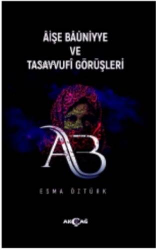 Aişe Baüniyye Ve Tasavvufi Görüşleri - 1