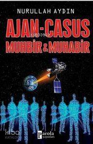 Ajan - Casus Muhbir & Muhabir - 1