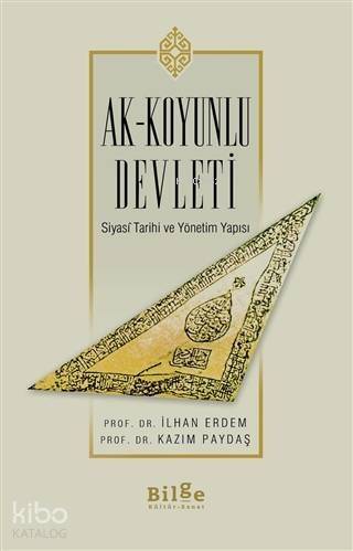 Ak-Koyunlu Devleti; Siyasi Tarihi ve Yönetim Yapısı - 1