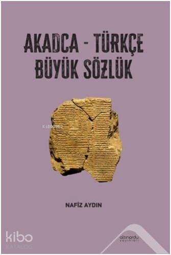 Akadca - Türkçe Büyük Sözlük - 1