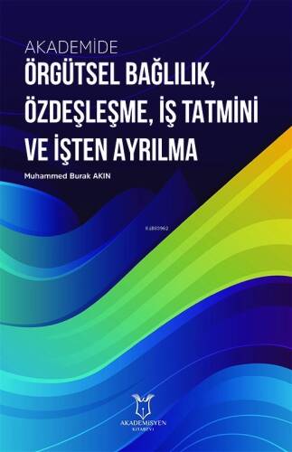 Akademide Örgütsel Bağlılık, Özdeşleşme, İş Tatmini ve İşten Ayrılma - 1