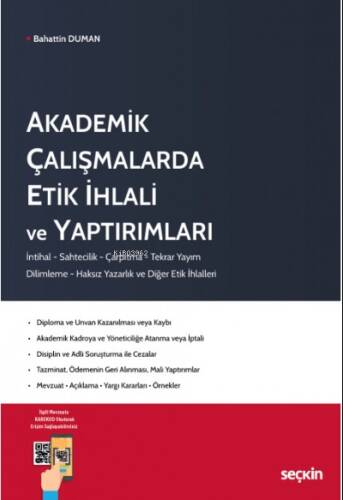 Akademik Çalışmalarda Etik İhlali ve Yaptırımları;İntihal – Sahtecilik – Çarpıtma – Tekrar Yayım – Dilimleme – Haksız Yazarlık ve Diğer Etik İhlalleri - 1