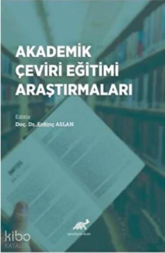 Akademik Çeviri Eğitimi Araştırmaları - 1