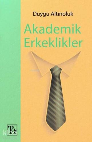 Akademik Erkeklikler - 1