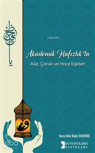 Akademik Hafızlık'ta Aile, Çocuk ve Hoca İlişkileri - 1