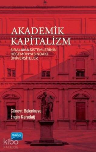 Akademik Kapitalizm - Sıralama Sistemlerinin Hegemonyasındaki Üniversiteler - 1