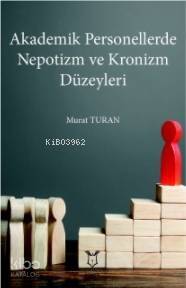 Akademik Personellerde Nepotizm ve Kronizm Düzeyleri - 1