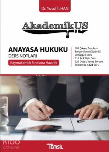 Akademikus; Anayasa Hukuku Kaymakamlık Sınavına Hazırlık Ders Notları - 1