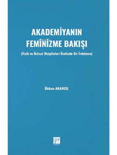 Akademiyanın Fenimizme Bakışı - 1