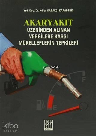 Akaryakıt Üzerinden Alınan Vergilere Karşı Mükelleflerin Tepkileri - 1