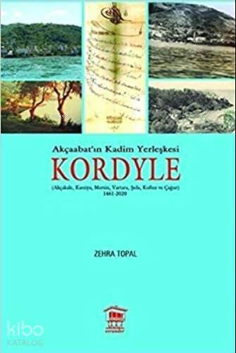 Akçaabat'ın Kadim Yerleşkesi Kordyle - 1