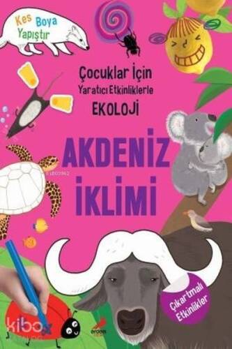 Akdeniz İklimi - Çocuklar İçin Yaratıcı Etkinliklerle Ekoloji Kes-Boya-Yapıştır - 1