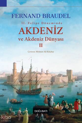 Akdeniz ve Akdeniz Dünyası - II (Ciltli) - 1