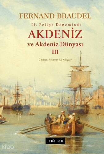 Akdeniz ve Akdeniz Dünyası - III (Ciltli) - 1