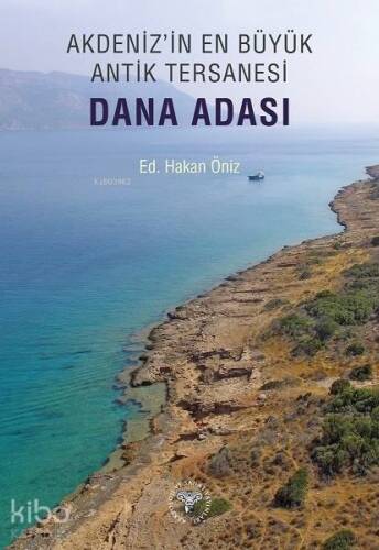 Akdeniz'in En Büyük Antik Tersanesi - Dana Adası - 1