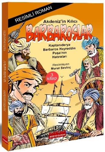 Akdeniz’in Kılıcı Barbaroslar (Resimli 3 Kitap set);Barbaros’un Hatıraları - 1