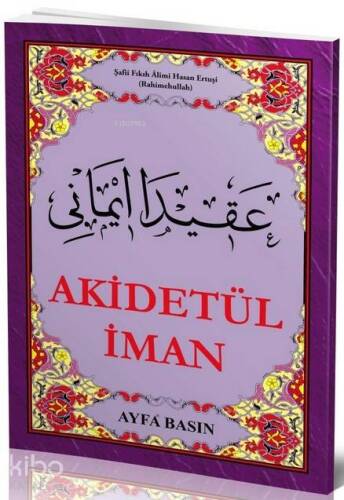 Akidetül İman (Ayfa-044, Ertuşi) - 1