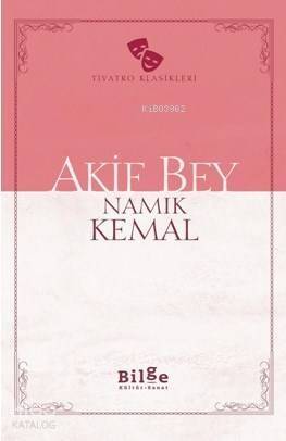 Akif Bey; Sadeleştirilmiş Metin - 1