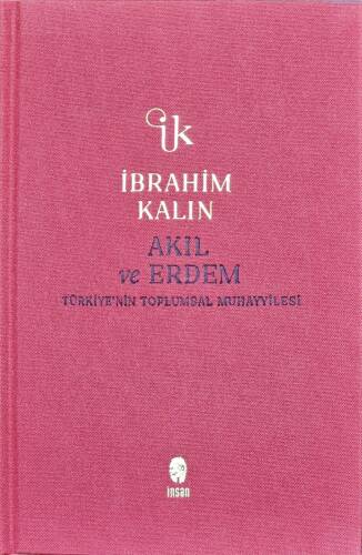 Akıl ve Erdem (Ciltli);Türkiye'nin Toplumsal Muhayyilesi - 1