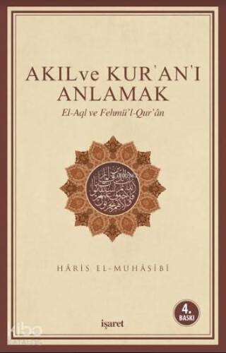 Akıl ve Kur'an'ı Anlamak; El-Aql ve Fehmü'l-Qur'an - 1