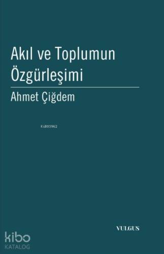 Akıl ve Toplumun Özgürleşimi - 1