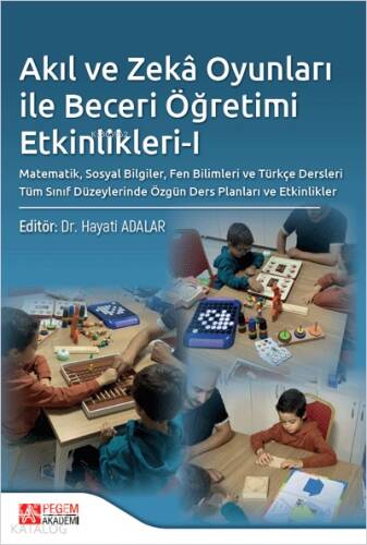 Akıl ve Zekâ Oyunları ile Beceri Öğretimi Etkinlikleri-I - 1