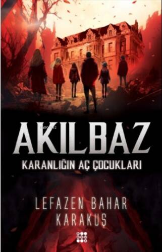 Akılbaz Karanlığın Aç Çocukları - 1