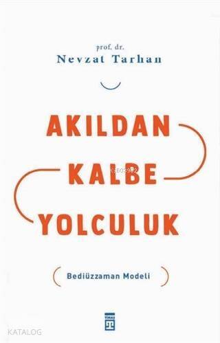 Akıldan Kalbe Yolculuk; Bediüzzaman Modeliuluk - 1