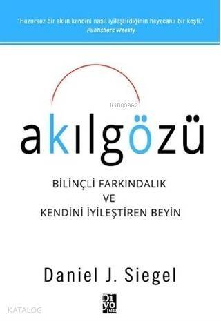 Akılgözü Bilinçli Farkındalık ve Kendini İyileştiren Beyin - 1