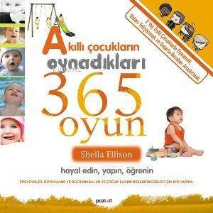 Akıllı Çocukların Oynadıkları 365 Oyun - 1