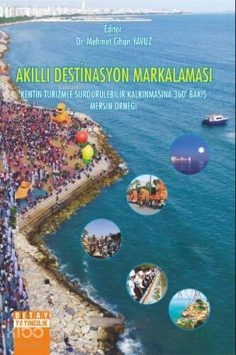 Akıllı Destinasyon Markalaması Kentin Turizmle Sürdürülebilir Kalkınmasına 360° Bakış Mersin Örneği - 1