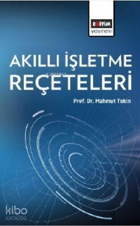 Akıllı İşletme Reçeteleri - 1