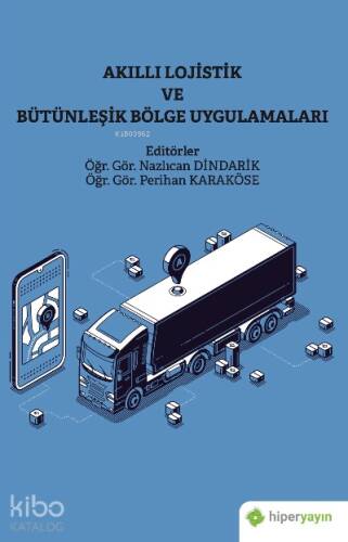 Akıllı Lojistik ve Bütünleşik Bölge Uygulamaları - 1