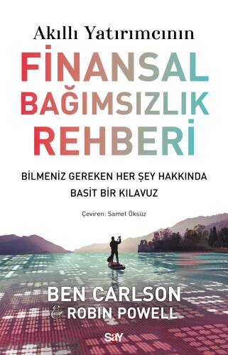 Akıllı Yatırımcının Finansal Bağımsızlık Rehberi;Bilmeniz Gereken Her Şey Hakkında Basit Bir Klavuz - 1