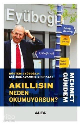 Akıllısın Neden Okumuyorsun? (Ciltli); Rüstem Eyüboğlu Eğitime Adanmış Bir Hayat - 1