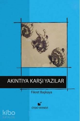 Akıntıya Karşı Yazılar (Ciltli) - 1