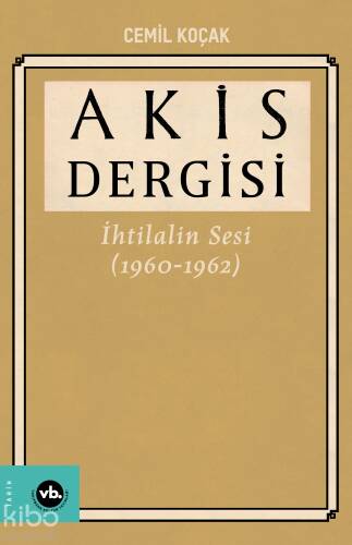 Akis Dergisi İhtilalin Sesi (1960-1962) 4.Cilt - 1