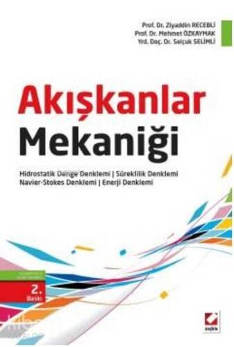 Akışkanlar Mekaniği; Hidrostatik Denge Denklemi - Süreklilik Denklemi - Navier-StokesDenklemi - 1