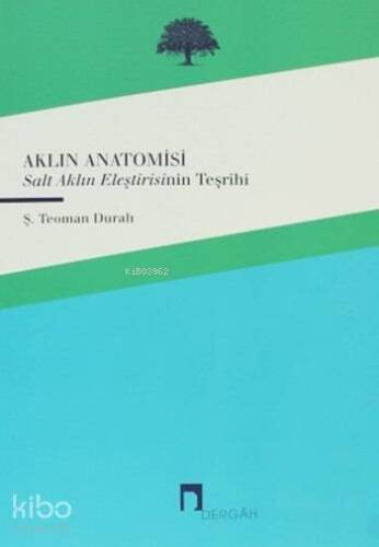 Aklın Anotomisi; Salt Aklın Eleştirisinin Teşrihi - 1