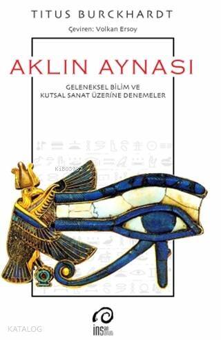 Aklın Aynası; Geleneksel Bilim ve Kutsal Sanat Üzerine Denemeler - 1