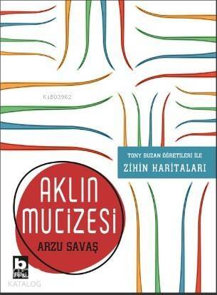 Aklın Mucizesi; Tony Buzan Öğretileri ile Zihin Haritaları - 1