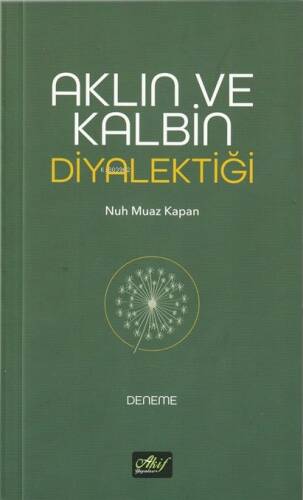 Aklın ve Kalbin Diyalektiği - 1