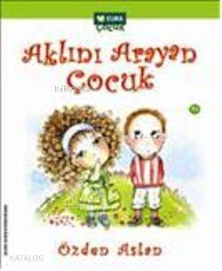 Aklını Arayan Çocuk - 1